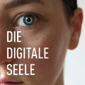 Die digitale Seele: Unsterblich werden im Zeitalter Künstlicher Intelligenz; Moritz Riesewieck & Hans Block