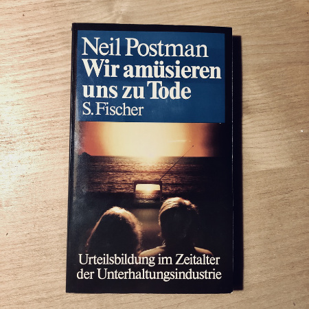 Wir amüsieren uns zu Tode: